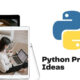 21 Creative Python Project Ideas for Beginners