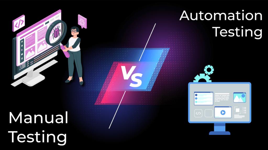 Manual Testing vs Automation Testing: Which One Is The Best