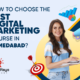How To Choose The Best Digital Marketing Course In Ahmedabad?
