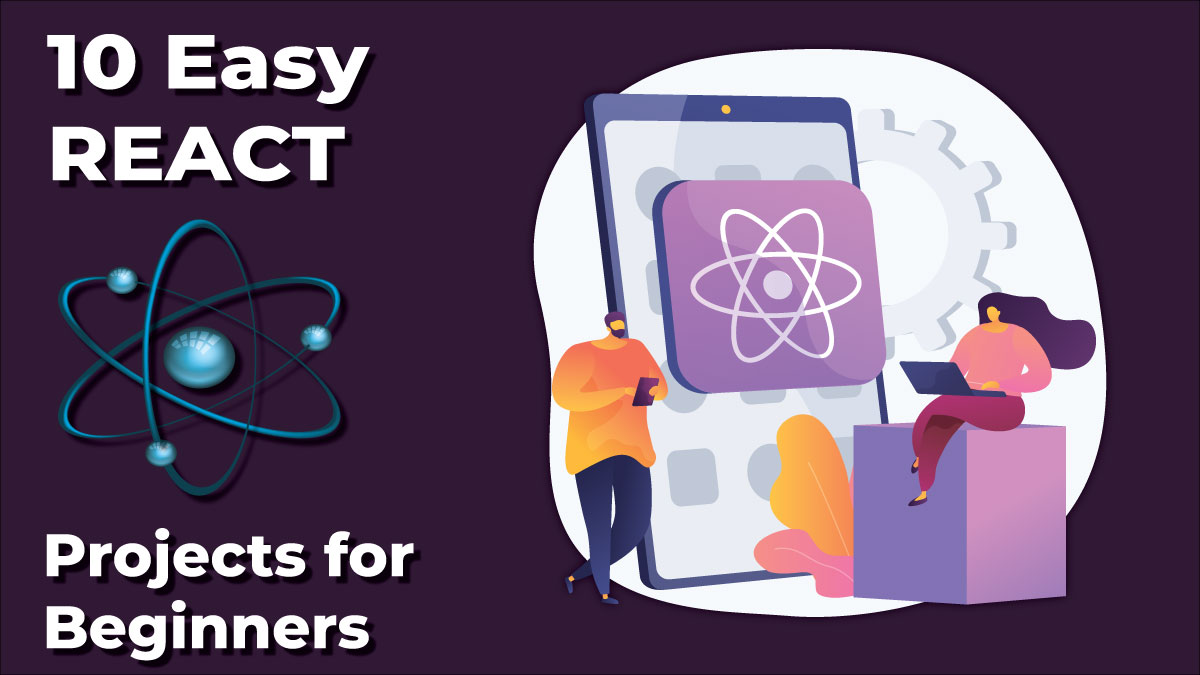 10 Easy React Projects For Beginners