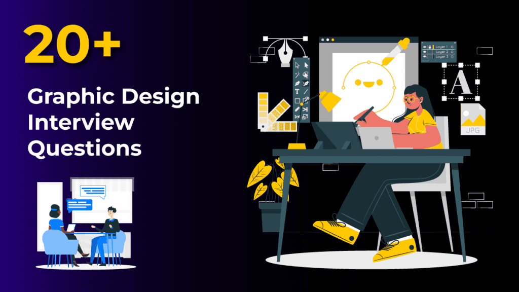 20+ Graphic Design Interview Questions and Answers