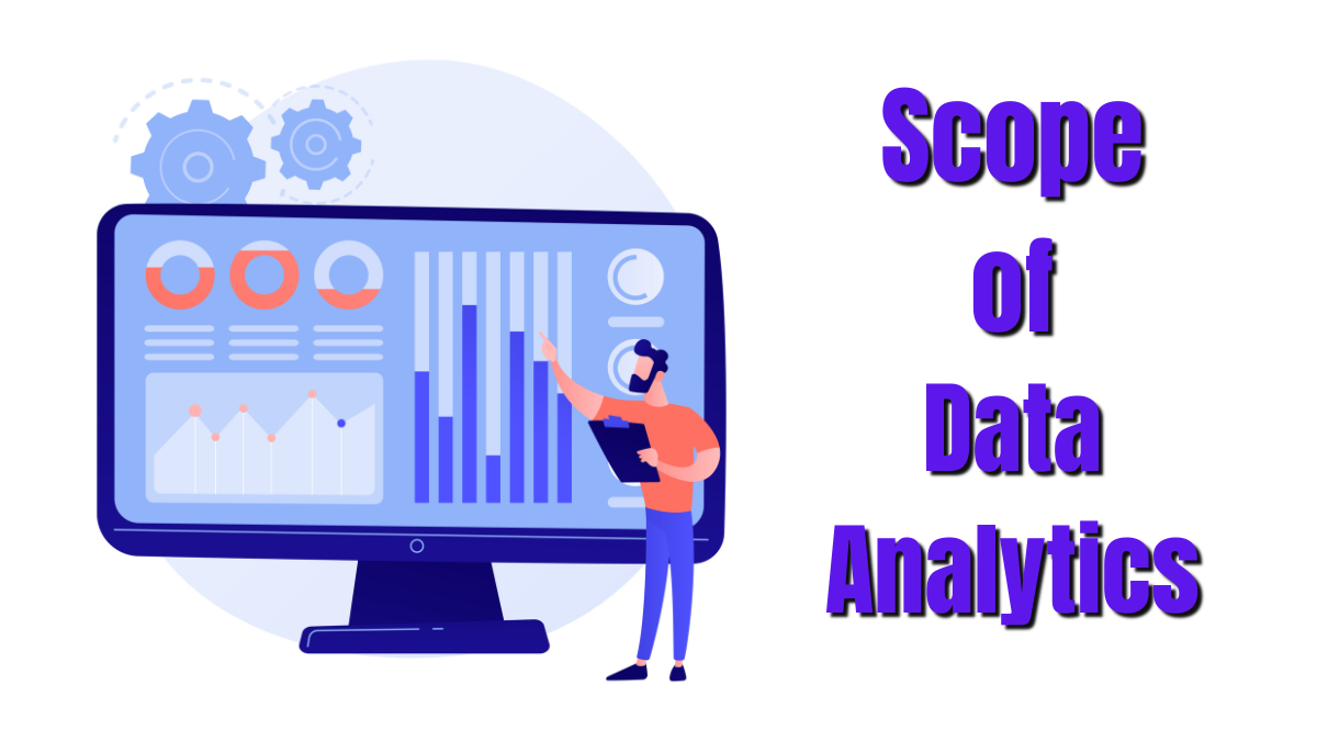 Scope of Data Analytics